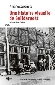 Couverture de l'ouvrage "Une histoire visuelle de Solidarność"