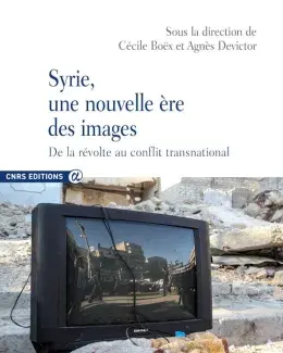 Couverture de l'ouvrage "Syrie, une nouvelle ère des images"